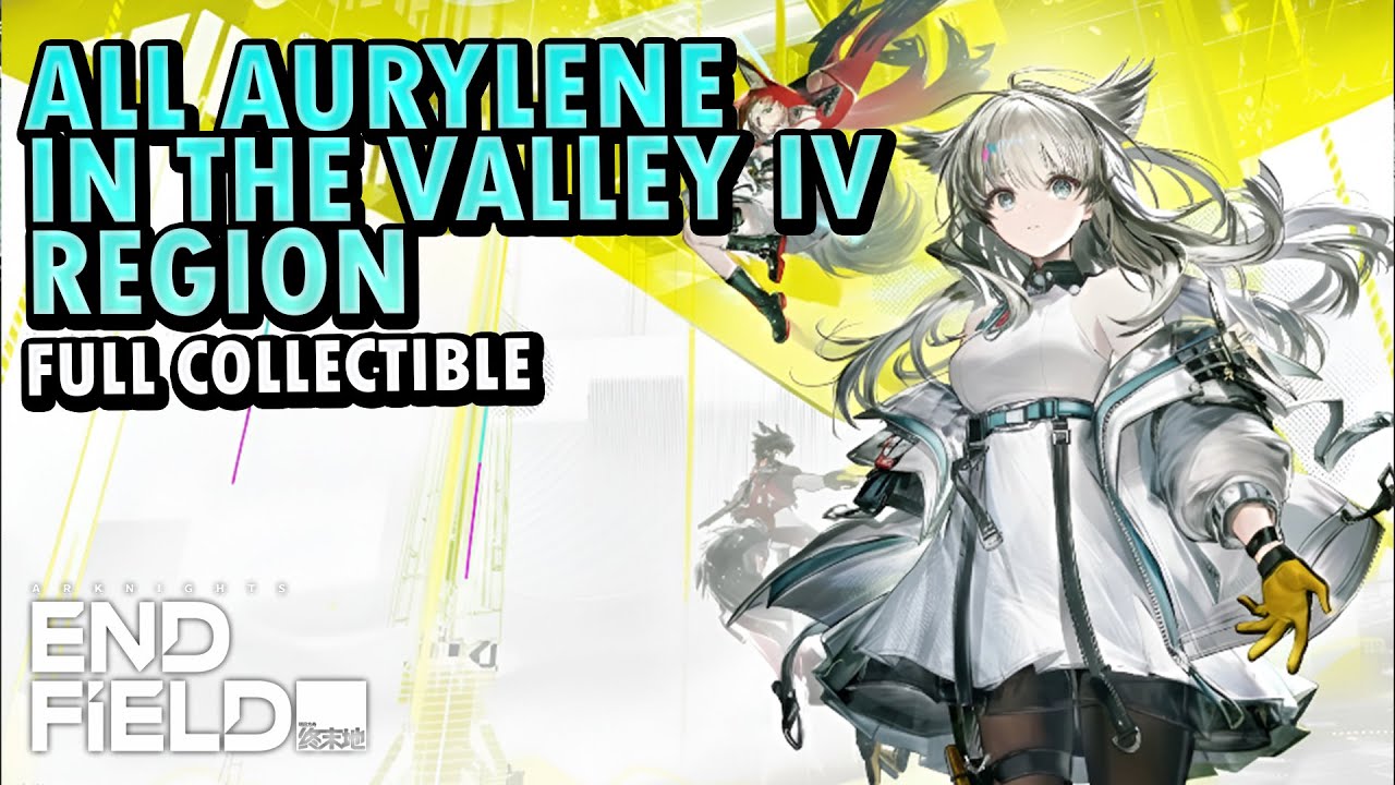 All Aurylene Valley IV Region | Arknights: Endfield - YouTube