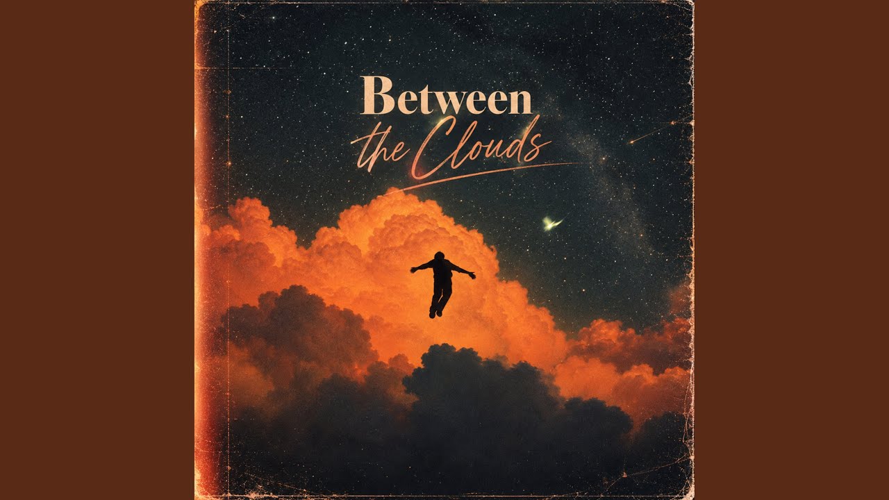 Watch Between The Clouds on YouTube Watch Between The Clouds on YouTube