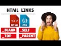 #12 👌HTML Links ( _blank  _self  _top  _parent) Where to Open the Page or Link Best Examples