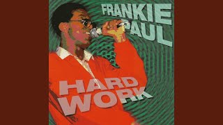 Video thumbnail of "Frankie Paul - Work Hard"