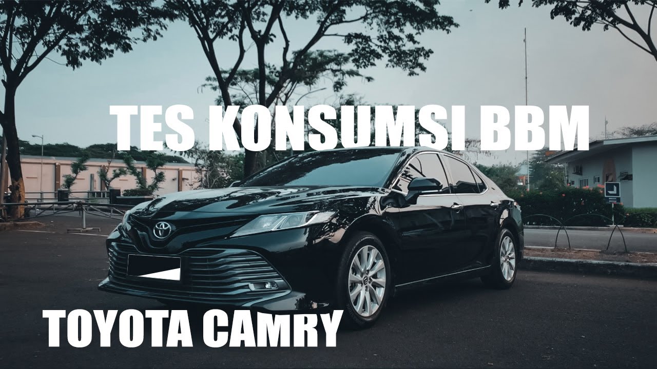 TERNYATA IRIT !! TOYOTA CAMRY Test Konsumsi BBM Metode Full to full ...