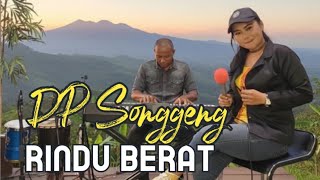  Rindu Berat    Di Cover By Dp Songgeng cbsprojakarta
