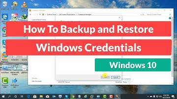 How to Backup and Restore Windows Credentials in Windows 10