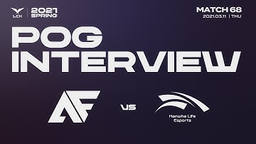 POG Interview | AF vs. HLE 03.11 | 2021 LCK Spring Split