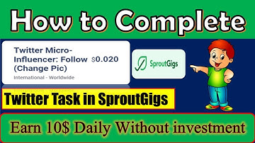 How to Complete Twitter Task in Sproutgigs | Twitter Mirco-Influencer Taks in Sproutgigs | Sproutgig