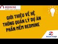 Redmine | 01a | Giới thiệu về hệ thống quản lý dự án phần mềm Redmine | GGSheets21