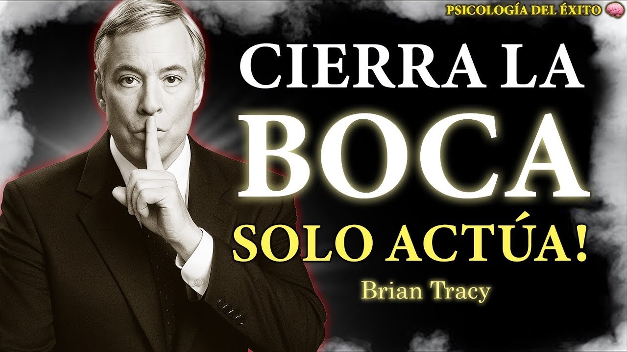 SILENCIO, ENFOQUE Y EJECUCIÓN: EL PODER DE NO DECIR NADA | DISCURSO MOTIVACIONAL DE BRIAN TRACY EN