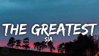 Sia - The Greatest (Lyrics) [Tiktok Song]