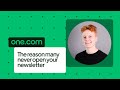 The reason many never open your email newsletter