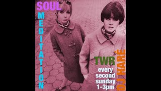 SUNSHINE SOUL MIX  with DJ HARÉ  SOUL MEDITATIONS ON TWR RADIO soul jazz reggae MAY24