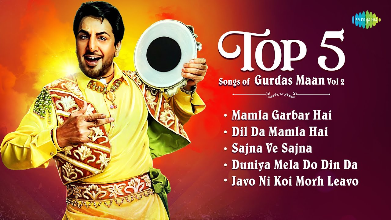 Gurdas Maan Songs Playlist Vol 2 | Mamla Garbar Hai | Sajna Ve Sajna | Dil Da Mamla|Old Punjabi Song