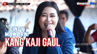 KANG KAJI GAUL || CINDY MAWARNI (LIVE MUSIC ) DIAN PRIMA