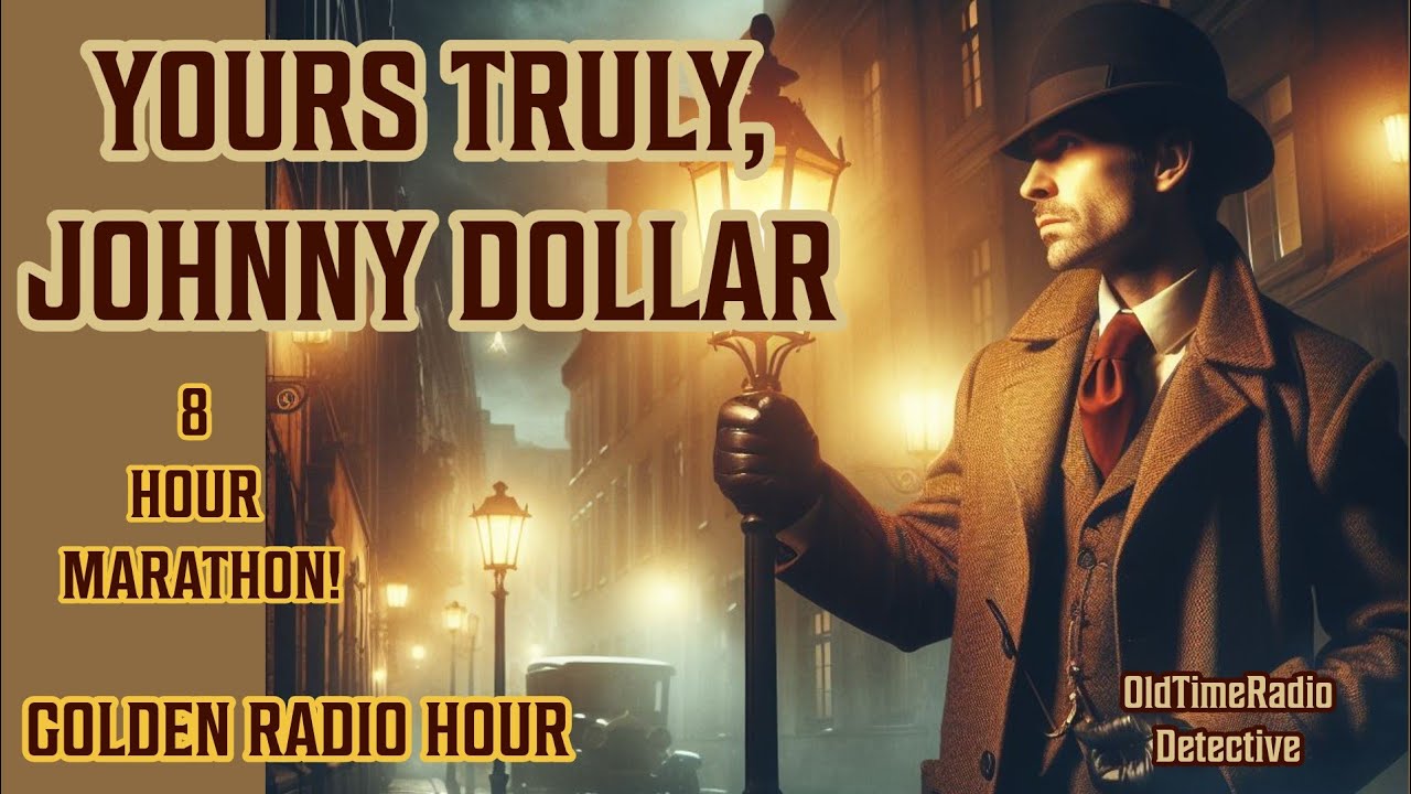 Yours Truly Johnny Dollar 8 HOUR MARATHON / OLD TIME RADIO