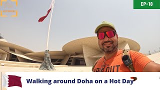 Walking Around Doha On A Hot Day India Darshan Ep 18 The Rustic Wanderer