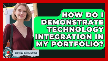 How Do I Demonstrate Technology Integration In My Portfolio? - Aspiring Teacher Guide