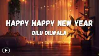 Dilu Diwala - Happy Happy New Year (Music Video)