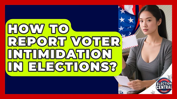 How To Report Voter Intimidation In Elections? - Election Central Channel