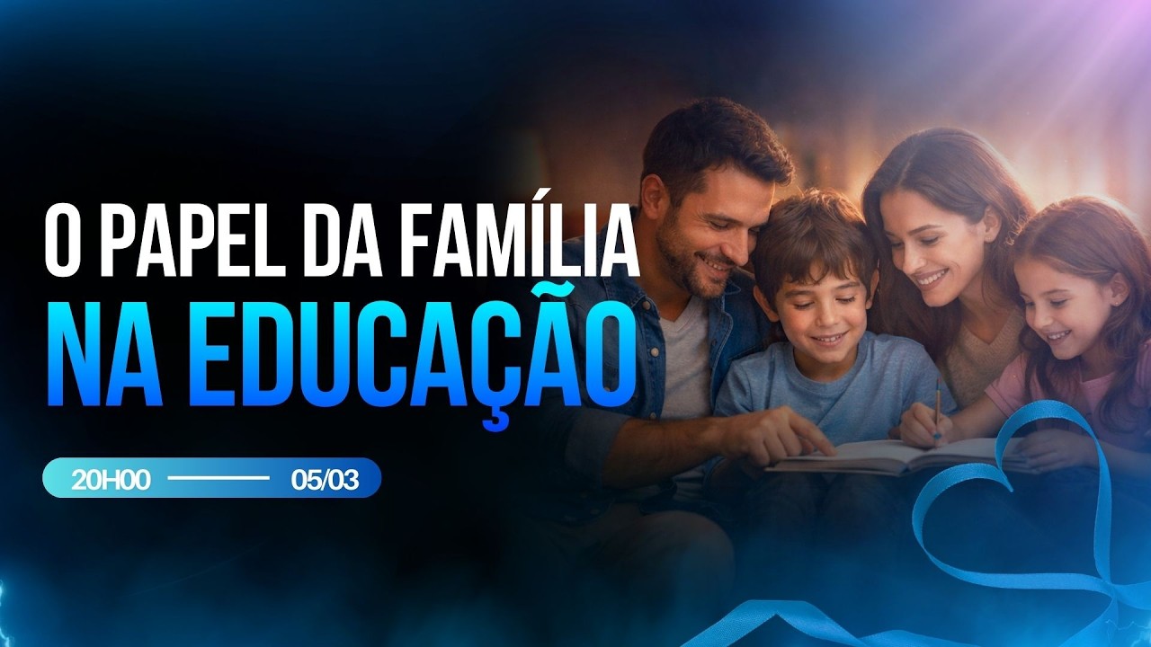 O PAPEL DA FAMÍLIA NA EDUCAÇÃO - YouTube