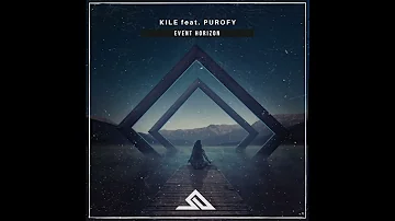 KILE feat. PUROFY - Event Horizon (Radio Mix)