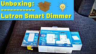 Unboxing: Lutron Smart Dimmer Starter Kit