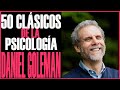 DANIEL GOLEMAN - 50 CLÁSICOS DE LA PSICOLOGÍA - URIEL ROCHA