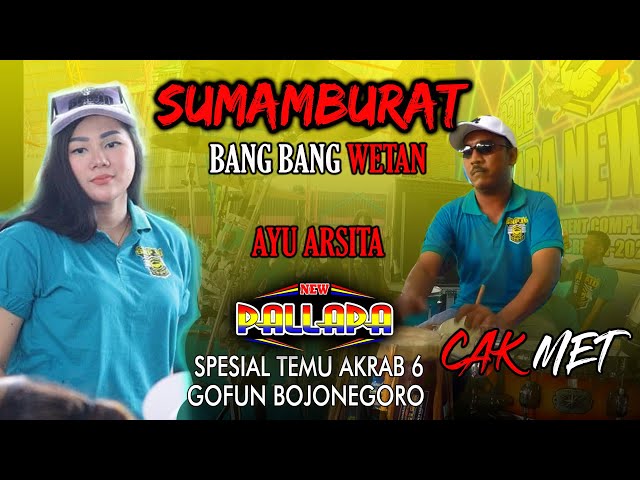 SUMAMBURAT BANG BANG WETAN -  FULL CAKMET TEMU AKRAB 6 NEW PALLAPA GOFUN BOJONEGORO class=