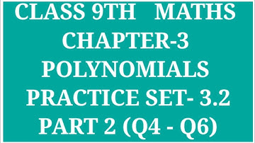 STANDARD 9TH MATHS 1 CHAPTER 3 - POLYNOMIALS PRACTICE SET - 3.2 (Q4 -Q6) | ARCHANA GODSE PADWAL