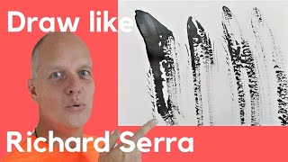 Paint like Richard Serra drawing - Process based art making