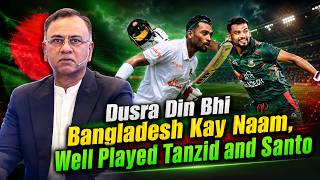 Dusra Din Bhi Bangladesh Kay Naam Well Played Tanzid and Santo Basit Ali