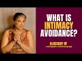 What is "intimacy avoidance"? (Glossary of Narcissistic Relationships)