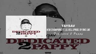 Watch Taysav New Champions Feat Lil Vell video