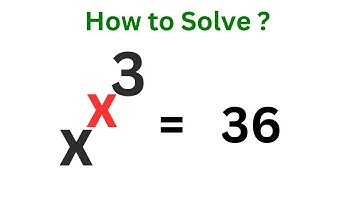 math Olympiad question x^x^3=36 | Nice Trick...