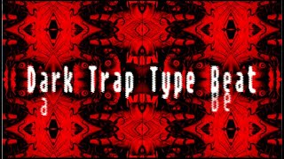 Dark Trap Type Beat/Fear Toxin