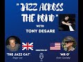 MUSIC INTERVIEW- JAZZ ACROSS THE POND WITH Tony DeSare