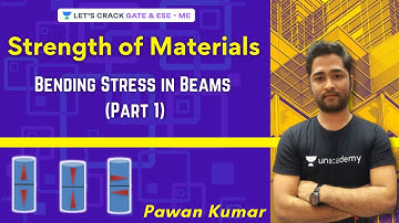 L19 | Bending Stress in Beams (Part 1) | Strength of Materials | GATE & ESE Exams | Pawan Kumar