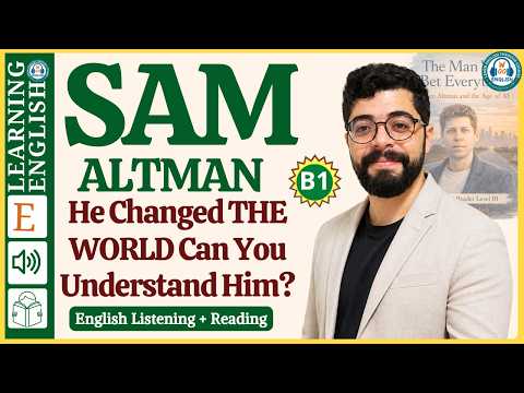 Sam Altman & The Age of AI | Learn English Through Stories |  B1 Graded Reader Audiobook