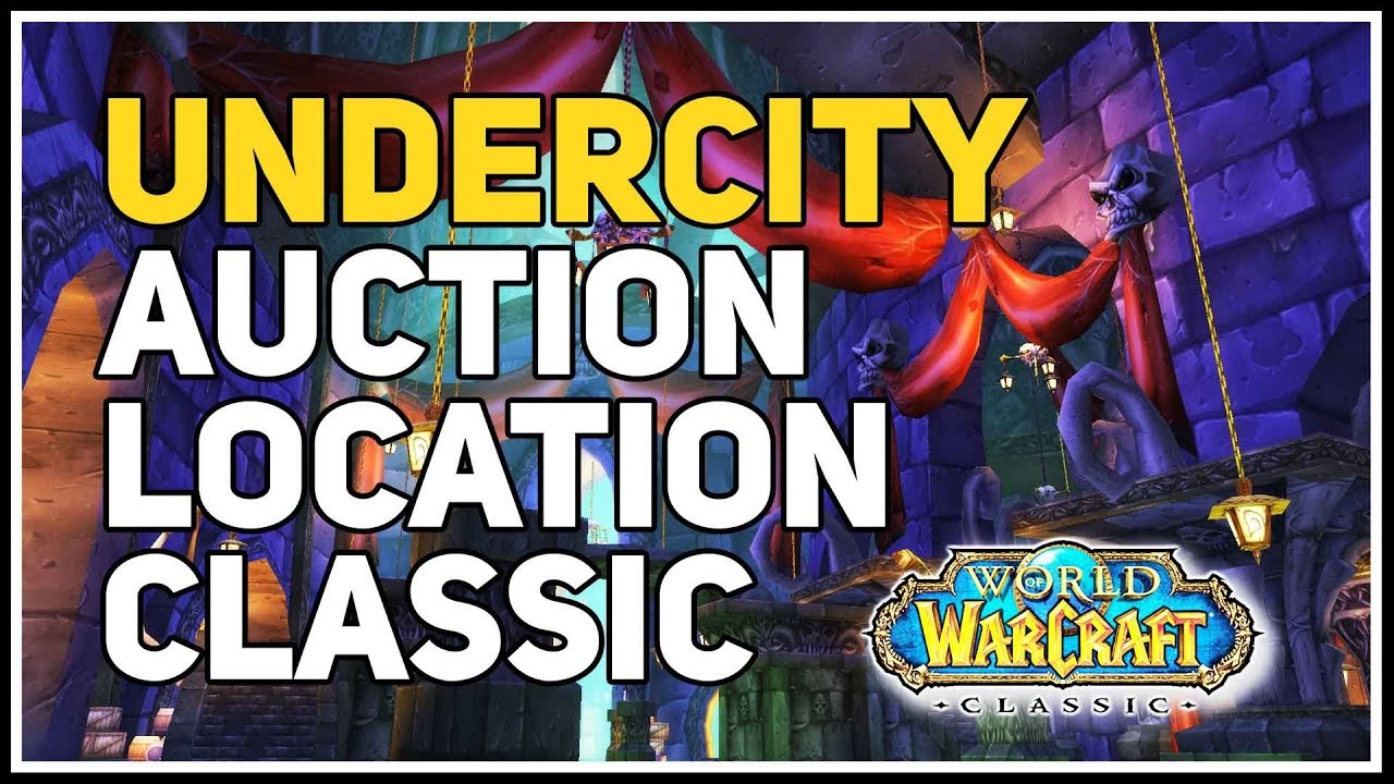 Undercity Auction WoW Classic - YouTube