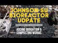 Adding Irrigation and Composting Worms to the Bioreactors | UPDATE VIDEO