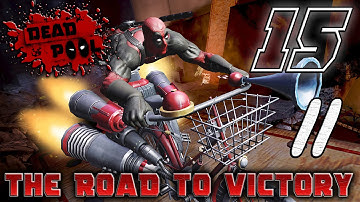 Deadpool Gameplay Walkthrough Part 15: The Road to Victory (2/2) ULTRA-VIOLENCE