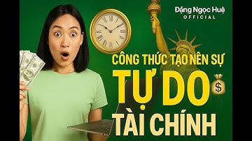 NGÀY 11: CÔNG THỨC TẠO NÊN SỰ TỰ DO TÀI CHÍNH | Đặng Ngọc Huệ Official