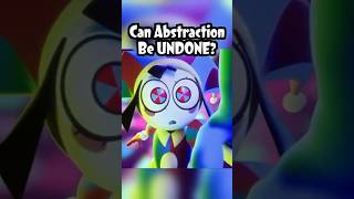 Abstraction Can Be UNDONE In Episode 9? #tadc #theamazingdigitalcircus #amazingdigitalcircus
