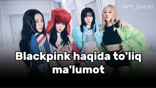 Blackpink haqida to'liq ma'lumot.#blackpink #jisoo #jennie #rose #lisa