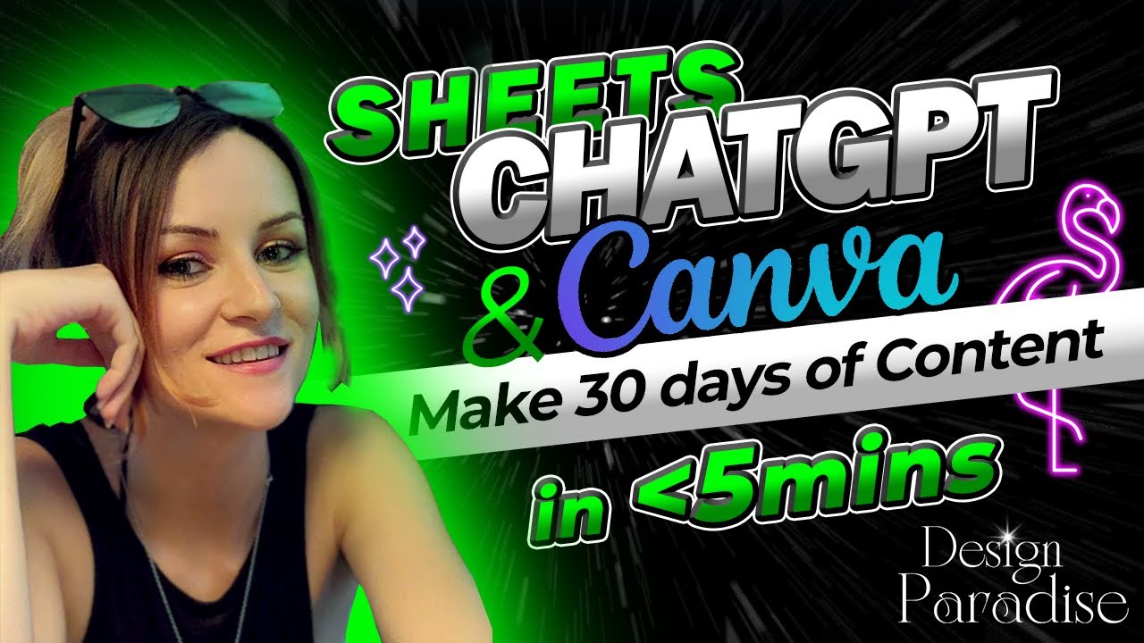 How to Use ChatGPT + Google Sheets + Canva to Create 30 Days of Content - Design Paradise Ep 3