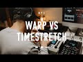 MPC Time Stretch VS Warping Audio Which one is better for sampling?