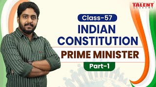 Prime Minister of India  | KERALA PSC പ്രധാന മന്ത്രിമാർ - 1 | Indian Constitution | Talent Academy