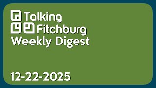Talking Fitchburg Weekly Digest 12-22-25