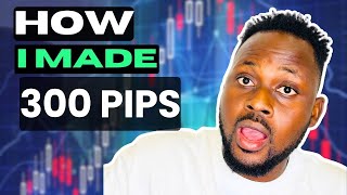 HOW I MADE 300  PIPS IN 2 DAYS (CHART BREAKDOWN)