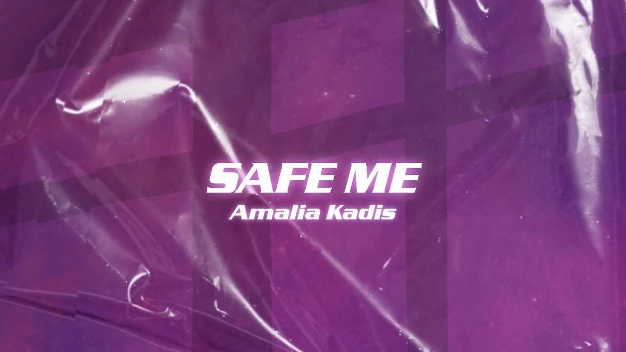 Amalia Kadis Safe Me (Lyric Video)