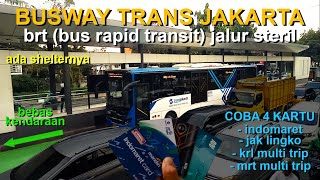 Busway Transjakarta BRT (Bus Rapid Transit) - Coba Naik Pakai Kartu Indomaret, Jaklingko, KRL, & MRT