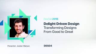 Delight Driven Design-Transforming Designs from Good to Great [DES 04]